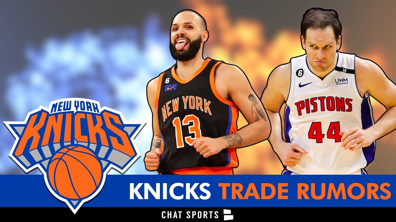 MAJOR Knicks Trade Rumors Ft. Bojan Bogdanovic & Evan Fournier 