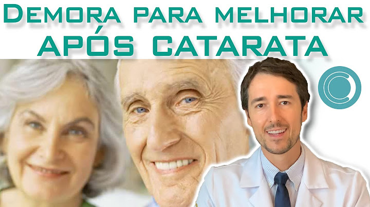 Quanto tempo demora para melhorar a visão após cirurgia de catarata?
