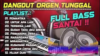 DANGDUT ORGEN TUNGGAL SANTAI FULL ALBUM TERBARU 2024