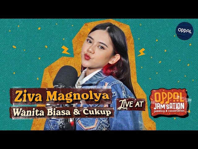 Ziva Magnolya - Wanita Biasa & Cukup live Oppal #JamSation class=