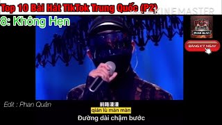 TOP 10 Bài Hát TikTok Trung Quốc Hay Nhất (P2) | Phan Quân