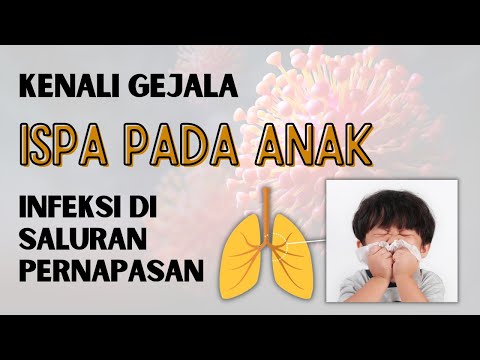 Jangan Sepelekan Gejala ISPA Pada Anak, Kenali dan Atasi Dengan Benar