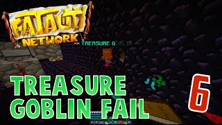 TREASURE GOBLIN FAIL!! - Fatality 5.0 Factions Episode 6