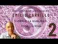 “Superar la dualidad, vivir lo real” #EmilioCarrillo. Noviembre parte 2