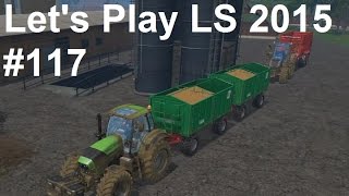 Let's Play Landwirtschafts Simulator 2015 #117 Ein schnelles Feld Weizen und neue Getreide Mission