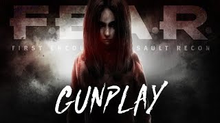 GUNPLAY  F.E.A.R.