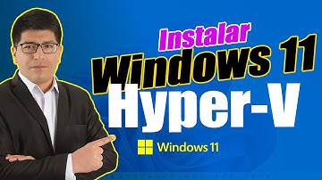 Cómo Instalar Windows 11 en Hyper-V (Máquina Virtual) PASO A PASO