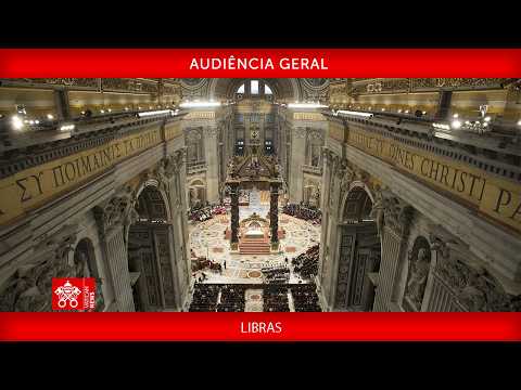 Audiência Geral, 5 de agosto 2026 - Papa Leão XIV LIBRAS