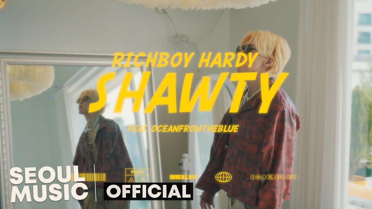 [MV] Richboy Hardy - SHAWTY (feat.oceanfromtheblue) / Official Music Video