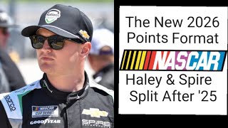 NASCAR&#39;S New 2026 Points System | Haley &amp; Spire Split End of &#39;25
