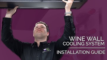 How to Install a Wine Guardian Wine Wall Cooling System