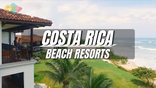 9 BEST Beachfront Resorts in Costa Rica by Vacation Resorts 2,502 views 4 months ago 7 minutes, 29 seconds