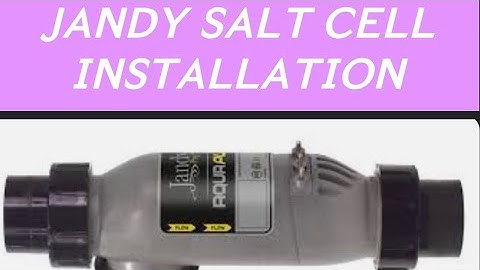 Jandy Salt Cell Installation; How to replace Jandy Salt Cell