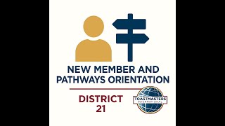 District 21 New Member & Pathways Orientation (recorded November 27, 2025)