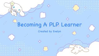 Becoming a PLP Learner (Keynote Presentation)