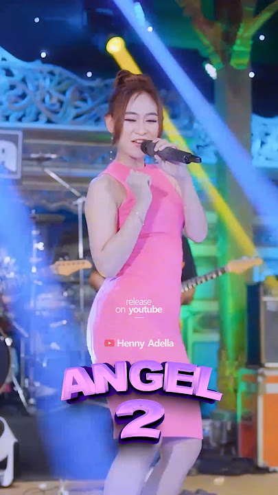 ANGEL 2 - Fira Azzahra Adella #angel2 #hennyadella #omadella #firaazzahra