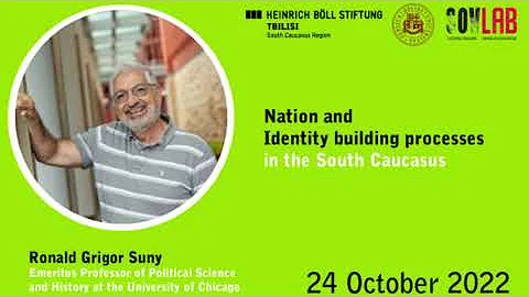 Ronald Grigor Suny: Nation and identity building p...