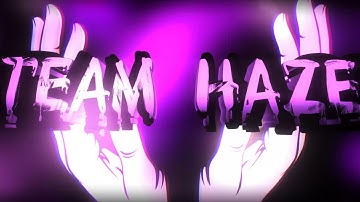 Team Haze Intro #4