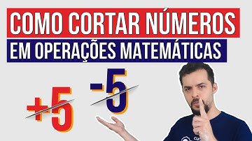 COMO CORTAR NÚMEROS EM OPERAÇÕES MATEMÁTICAS E EQUAÇÕES | Resumo de Matemática para o Enem