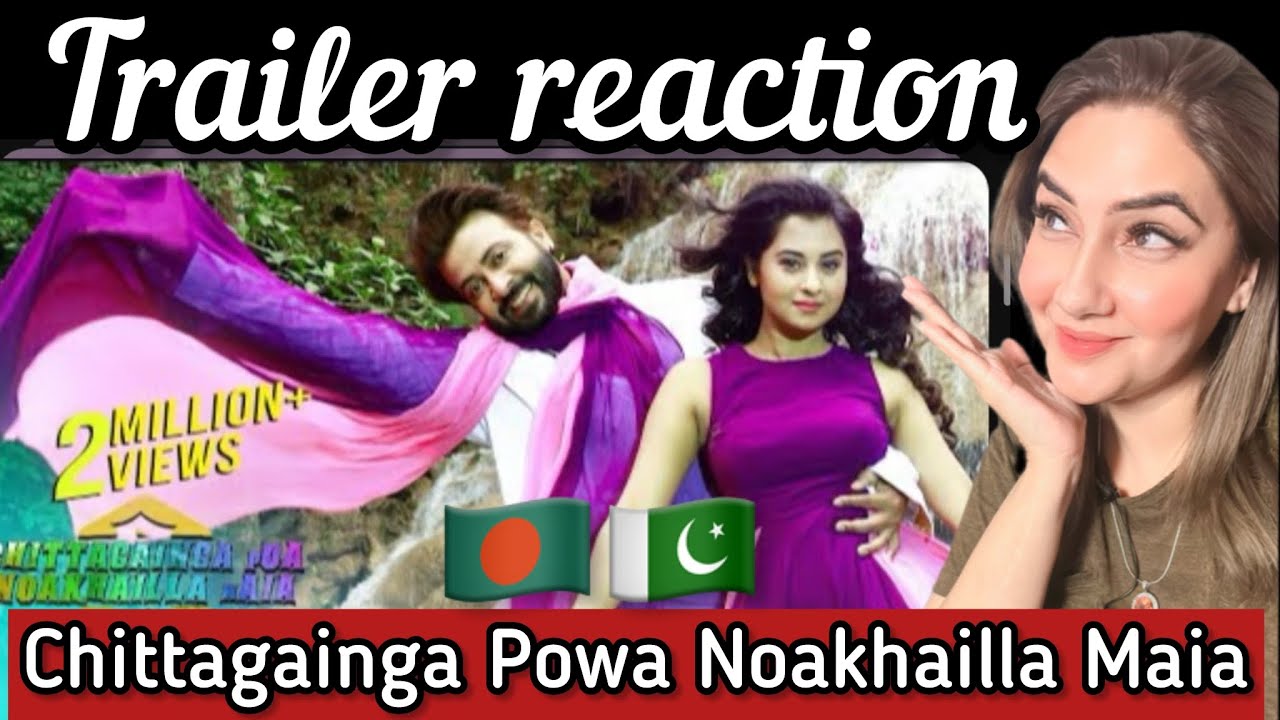 Chittagainga Powa Noakhailla Maiya | Official Trailer | Shakib Khan/ Annyshahreacts