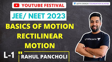 Rectilinear Motion | Basics of Motion I JEE/NEET 2023 Course | Foundation & NTSE | Rahul Pancholi