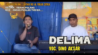 DELIMA - Dino Aksar (Jotha RG Ft. Yulia Citra Cover) | Dangdut Remix 2025 | Ampi Nada Elekton