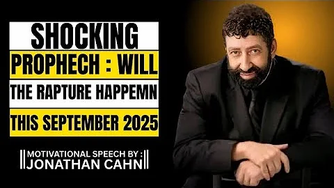 SHOCKING PROPHECY   Will the Rapture Happen This September 2025    Jonathan Cahn