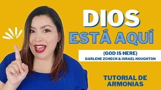 Video thumbnail of "DIOS ESTÁ AQUÍ -VOCES (God is here / Darlene Zchech Feat. Israel Houghton) Tutorial de armonías"