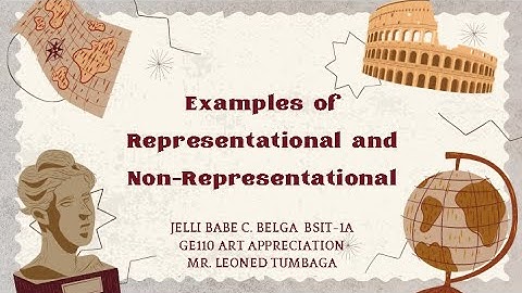Examples of Representational and Non Representational video