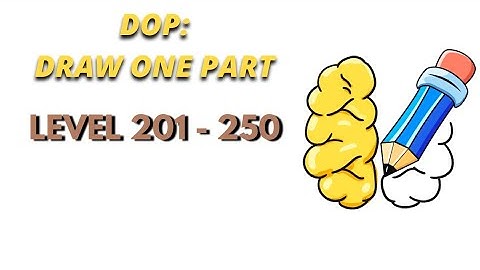 DOP: Draw One Part Levels 201 - 250 Gameplay Walkthrough Solution (Android)
