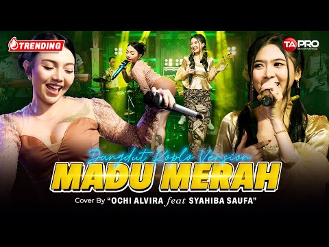 Ochi Alvira Ft. Syahiba Saufa - MADU MERAH #SecangkirMaduMerah  (Official Dangdut Version)