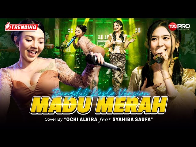 Ochi Alvira Ft. Syahiba Saufa - MADU MERAH #SecangkirMaduMerah  (Official Dangdut Version) class=