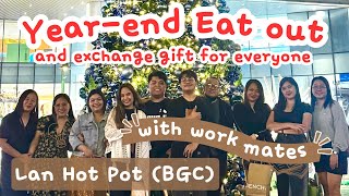 Year-end Eat out and Exchange gift at LAN HOT POT - BGC | December 2025