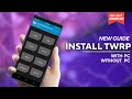 [UPDATED GUIDE] Install TWRP Recovery On Any Android Phone | With or Without PC