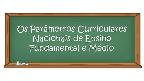 Quando surgiu os Parâmetros Curriculares Nacionais?