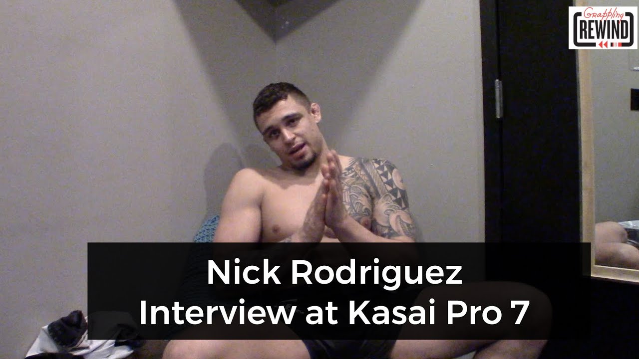 Nick Rodriguez Kasai Pro 7 Interview with | Grappling Rewind