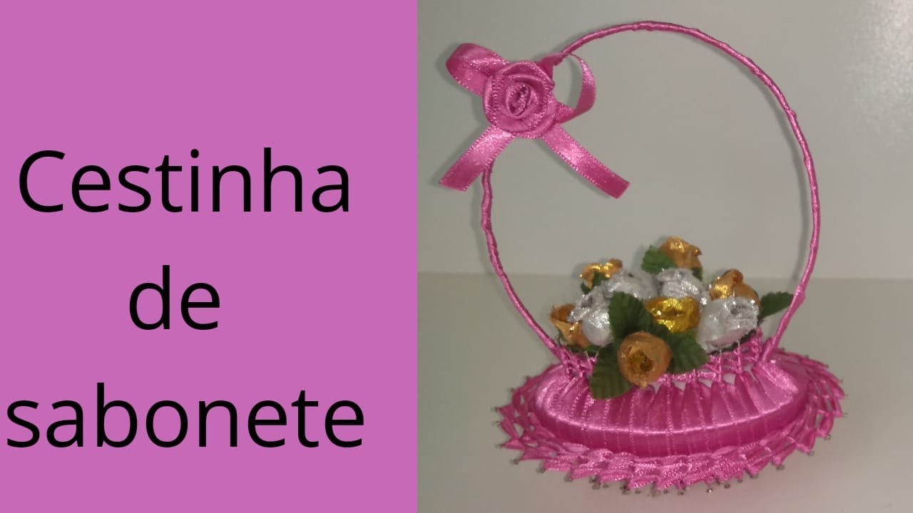 CESTINHA DE SABONETE SUPER FÁCIL