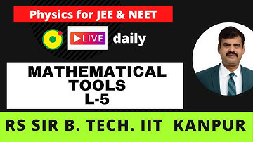Mathematical Tools L# 05  by RS Sir B. Tech. IIT Kanpur  | Class 11 | JEE & NEET | Nucleon Kota