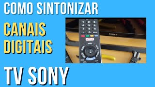 TV SONY como SINTONIZAR os canais digitais na tv sony passo a passo tv sony