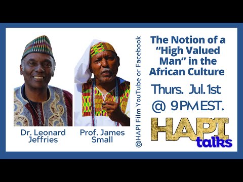 ⁣Prof. James Small, Dr. Leonard Jeffries - High Valued Men in African Culture | 1 July 2021