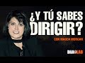 ¿Y Tú, sabes dirigir? con Magda Morgan