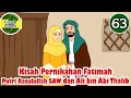 Nabi Muhammad SAW part 63 – Pernikahan Fatimah dan Ali bin Abi Thalib - Kisah Islami Channel