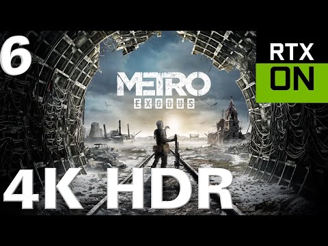METRO EXODUS 4K HDR Gameplay Walkthrough Part 6 | RTX ON (no commentary)