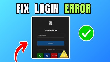 How To Fix Epic Games Login Error