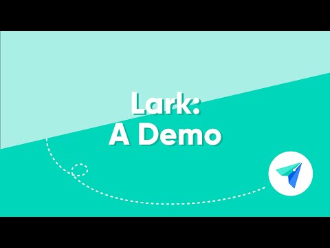 Lark: A Demo