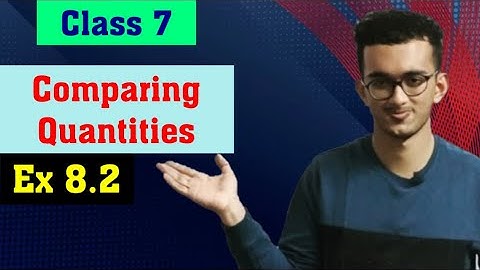 Comparing Quantities | Part 2 | Ex 8.2 | Q.1 to Q.4 | Chapter 8 | Maths | Class 7