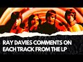 Ray Davies Track Talk | Kinks Are The Village Preservation Society
