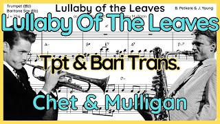 Lullaby Of The Leaves (Chet Baker & Gerry Mulligan) Trumpet & Baritone Sax Transcription