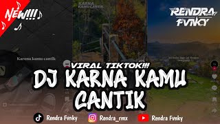 DJ VIRAL TIKTOK!!!| Dj Kamu Cantik Kamu Baik-Lyla| Remix by :@rendrafvnky