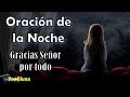 Oración de la NOCHE – Gracias Señor por todo